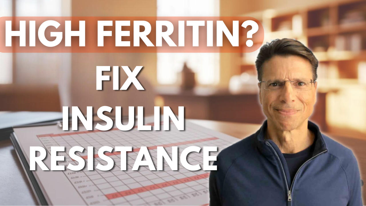 Fix High Ferritin By Targeting Insulin Resistance 4-12-25