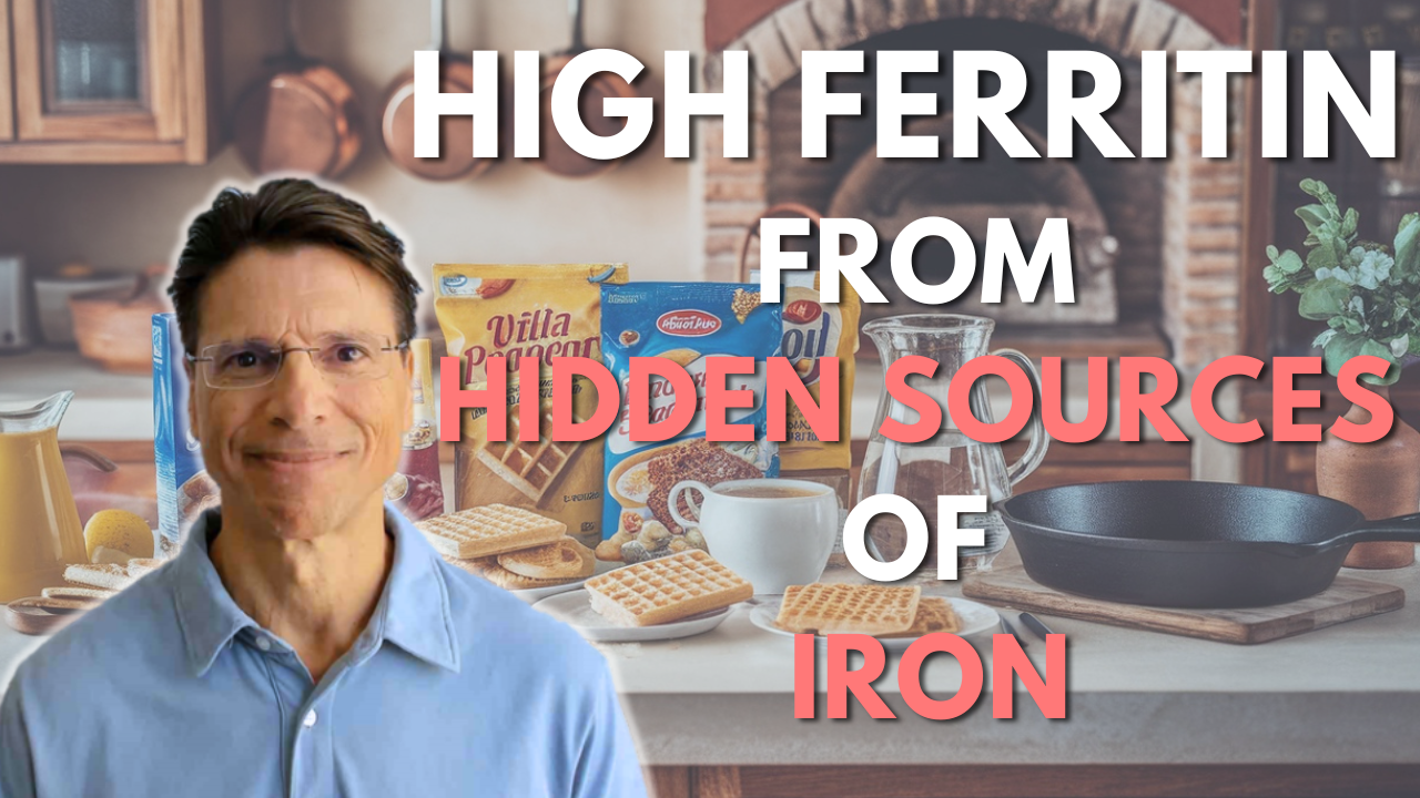 High Ferritin from Hidden Sources of Iron Video Blog Post 3-19-25