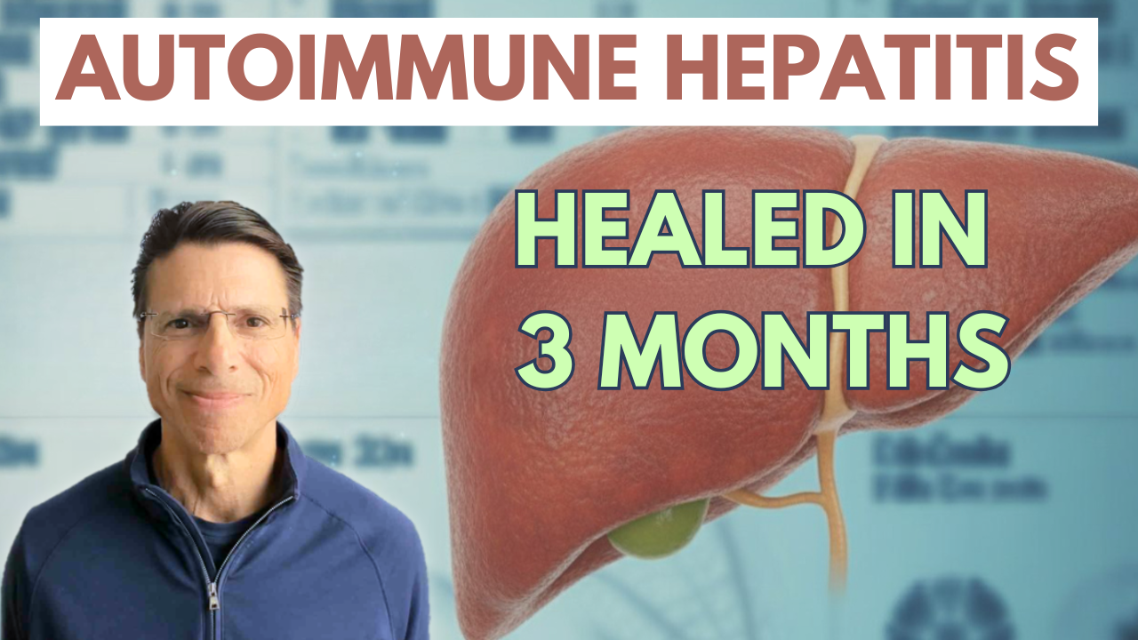 Patient Beats Autoimmune Hepatitis Naturally Video Blog Post 10-3-25